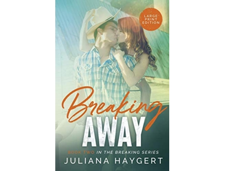 Livro Breaking Away Large Print de Juliana Haygert (Inglês)