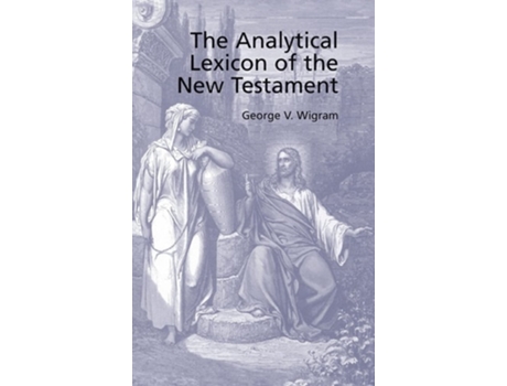Livro Analytical Greek Lexicon Of The New Testament De George V Wigram (inglês - Capa Dura)