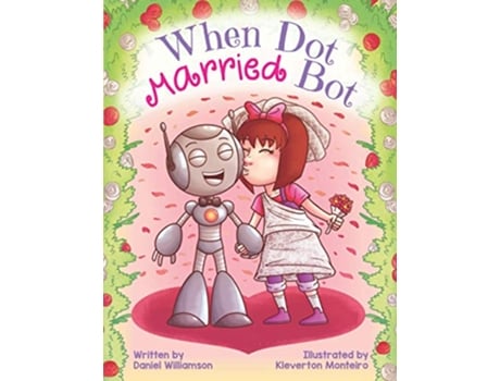 Livro When Dot Married Bot de Daniel Williamson (Inglês)