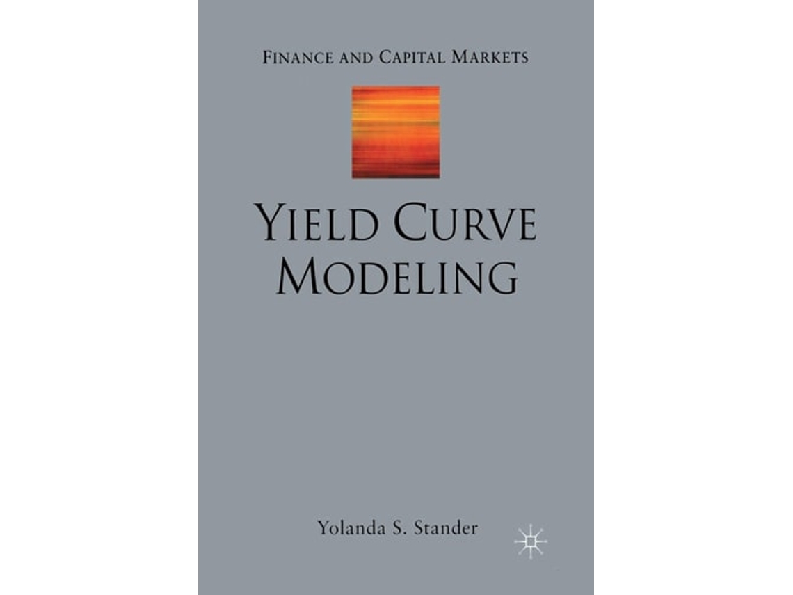 Livro Yield Curve Modeling De Y Stander (inglês)