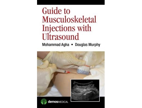 Livro Guide to Musculoskeletal Injections with Ultrasound de Mohammad Agha Md e Douglas Murphy Md (Inglês)
