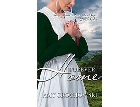Livro Forever Home de Amy Grochowski (Inglês - Capa Dura)