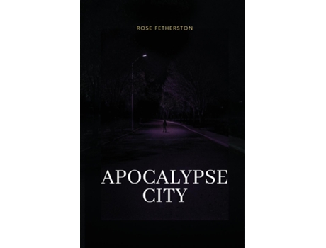 Livro Apocalypse city de Rose Fetherston (Inglês)