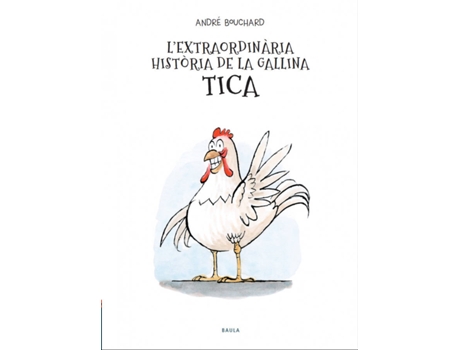 Livro LExtraordinària Història De La Gallina Tica de André Bouchard (Catalão)