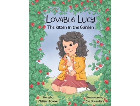 Livro Lovable Lucy The Kitten in the Garden The Kitten in the Garden de Fowke (Inglês)