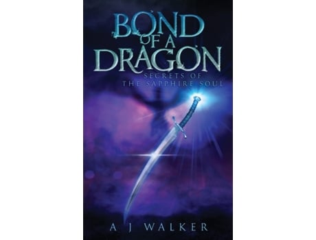 Livro Bond of a Dragon: Secrets of the Sapphire Soul A J Walker (Inglês)