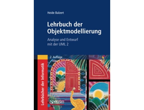 Livro Lehrbuch der Objektmodellierung Analyse und Entwurf mit der UML 2 German Edition de Heide Balzert (Alemão)