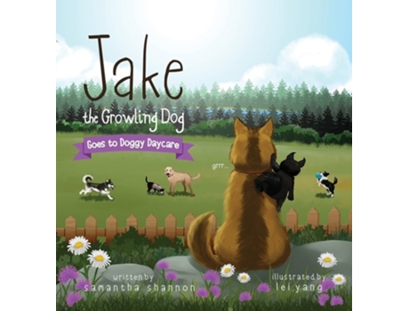 Livro Jake the Growling Dog Goes to Doggy Daycare de Samantha Shannon (Inglês - Capa Dura)