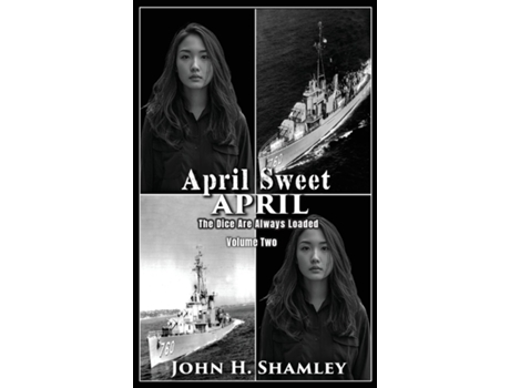 Livro April Sweet April - Volume Two The Dice Are Always Loaded de John H Shamley (Inglês)