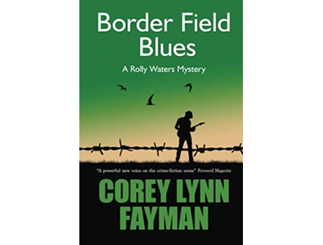Livro Border Field Blues A Rolly Waters Mystery de Corey Lynn Fayman (Inglês)