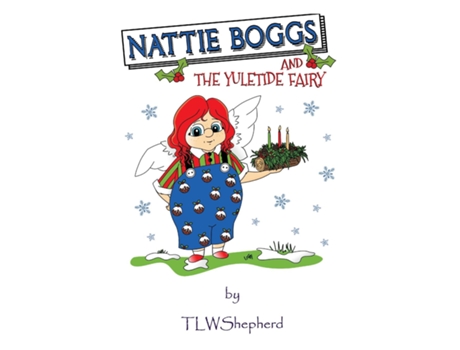 Livro Nattie Boggs And The Yuletide Fairy De Tracy Shepherd (inglês)