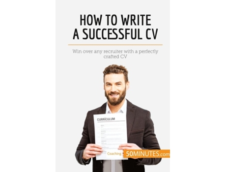 Livro How to Write a Successful CV:Win over any recruiter with a perfectly crafted CV de 50minutes ( Inglês )