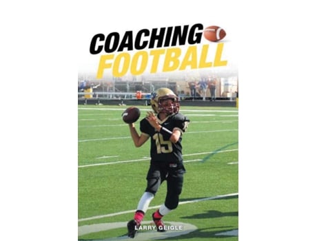 Livro Coaching Football de Larry Geigle (Inglês)