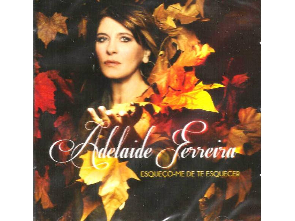 CD Adelaide Ferreira - Esqueço-me de te Esquecer