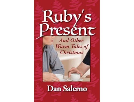 Livro Rubys Present and Other Warm Tales of Christmas de Dan Salerno (Inglês)