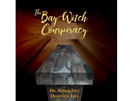 Livro The Bay Witch Conspiracy De Frye Dr Roger (inglês)