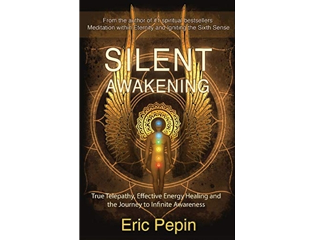 Livro Silent Awakening True Telepathy Effective Energy Healing and the Journey to Infinite Awareness de Eric Pepin (Inglês)