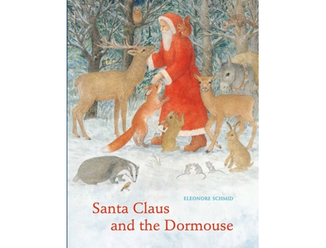 Livro Santa Claus And The Dormouse de Eleonore Schmid
