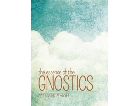 Livro Essence of the Gnostics de Bernard Simon (Inglês)