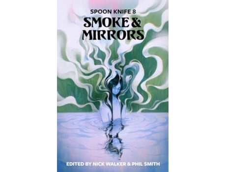 Livro Spoon Knife 8 Smoke amp Mirrors de Nick Walker (Inglês)