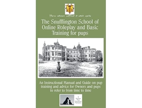 Livro The Snufflington School of Online Roleplay and Basic Training for Adult pups de Mr Aloysius 'Snuffles' Snufflington III (Inglês)