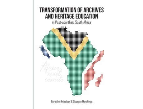 Livro Transformation of Archives and Heritage Education in Post-apartheid South Africa de Geraldine Frieslaar (Inglês)