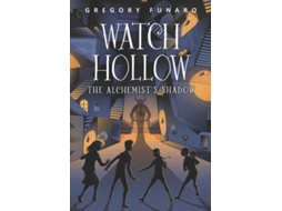 Livro Watch Hollow The Alchemists Shadow de Gregory Funaro (Inglês)
