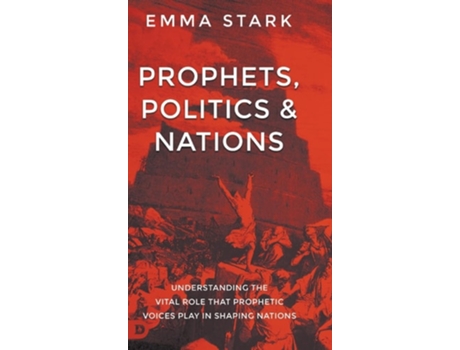 Livro Prophets, Politics, and Nations de Emma Stark (Inglês - Capa Dura)