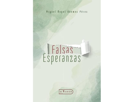 Livro Falsas Esperanzas de Miguel Ángel Guemes Pérez (Português)