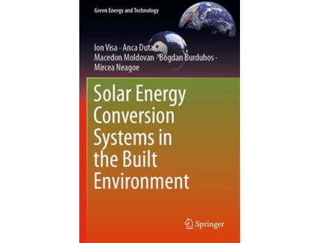Livro Solar Energy Conversion Systems In The Built Environment De Ion Visa, Anca Duta Et Al. (inglês)