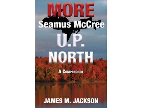 Livro More Seamus McCree U.P. North de James M Jackson (Inglês)