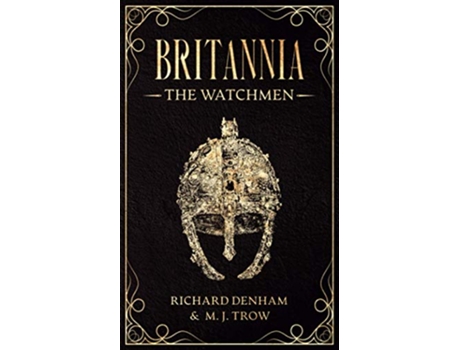 Livro Britannia The Watchmen de M J Trow Richard Denham (Inglês)
