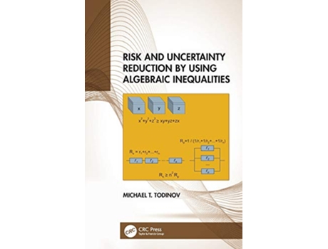 Livro Risk and Uncertainty Reduction by Using Algebraic Inequalities de Michael T Todinov (Inglês - Capa Dura)