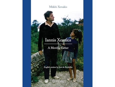 Livro Iannis Xenakis A Moving Father de Mâkhi Xenakis (Inglês)