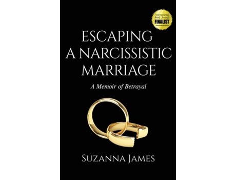 Livro Escaping a Narcissistic Marriage A Memoir of Betrayal de Suzanna James (Inglês)