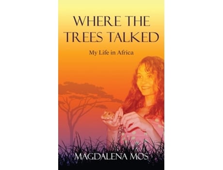 Livro Where The Trees Talked de Magdalena Mos (Inglês)