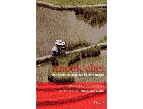 Livro Anoukchet Une Fillette Au Pays Des Khmers Rouges De Henriette Levasseur (inglês)