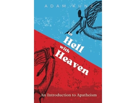Livro To Hell with Heaven de Adam Kunz (Inglês)