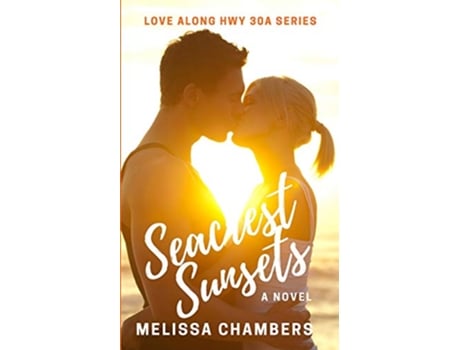 Livro Seacrest Sunsets Love Along Hwy 30A de Melissa Chambers (Inglês)