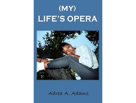 Livro My Life's Opera Adrea Adams (Inglês)