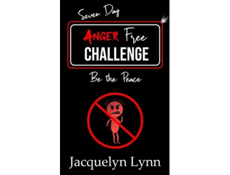 Livro Seven Day Anger Free Challenge Be The Peace De Jacquelyn Lynn (inglês)