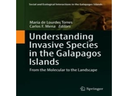 Livro Understanding Invasive Species in the Galapagos Islands From the Molecular to the Landscape de Springer Nature BV (Inglês)