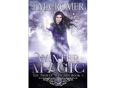 Livro Winter Magic The Thorne Witches de TM Cromer (Inglês)