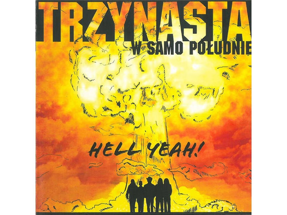 CD Trzynasta W Samo PoBudnie - Hell Yeah ! (1CDs)