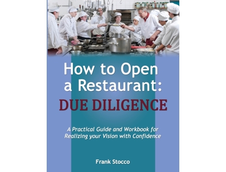 Livro How to Open A Restaurant: Due Diligence: Due Diligence Frank Stocco (Inglês)