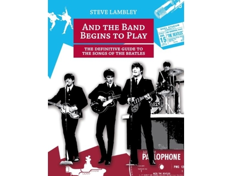 Livro And The Band Begins To Play. The Definitive Guide To The Songs Of The Beatles De Steve Lambley (inglês)