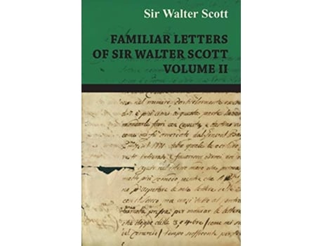 Livro Familiar Letters of Sir Walter Scott Volume II de Sir Walter Scott (Inglês)