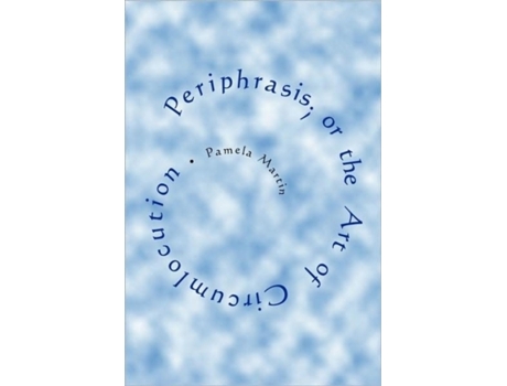 Livro Periphrasis; or the Art of Circumlocution Pamela Martin (Inglês)