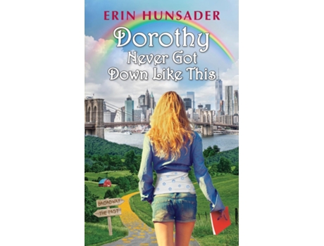 Livro Dorothy Never Got Down Like This De Erin Hunsader (inglês)
