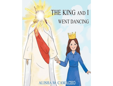Livro The King and I Went Dancing de Alisha M Camacho (Inglês)